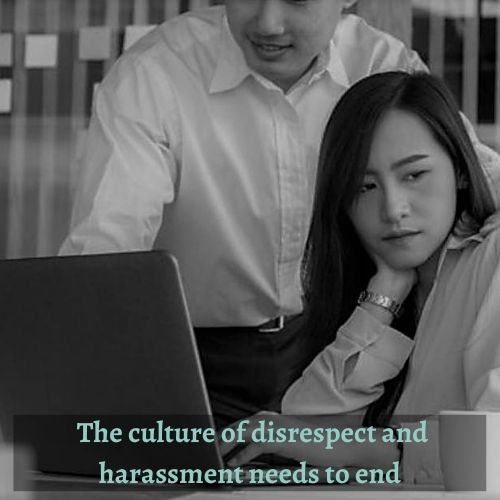 The culture of disrespect and harassment in the legal profession needs to end